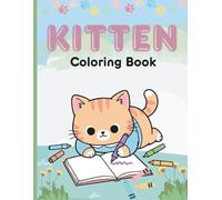 Kitten Coloring Book: Cute and Simple Kitten Designs for Kids Ages 2-6