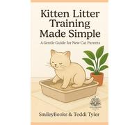 Kitten Litter Training Made Simple: A Gentle Guide for New Cat Parents