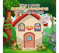 Kitten & Mama's Amazing Adventures With The Big Bad Wolfy!