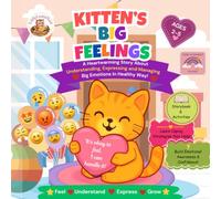 Kitten's Big Feelings: A story and activity book about understanding, expressing and managing big feelings in a healthy way