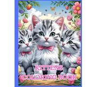 Kittens Coloring Book: Adorable illustrations of cute kittens