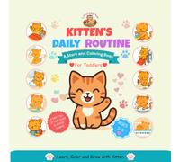 Kitten's Daily Routine: A story and coloring book for toddlers
