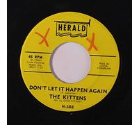 KITTENS - don't let it happen again / nothin'