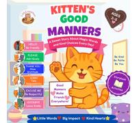 Kitten's Good Manners: A story and activity book about magic words and kind choices everyday