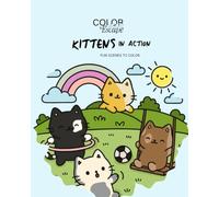 Kittens in Action: Fun Scenes to Color