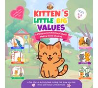 Kitten's Little Big Values: A Fun Story and Activity Book to Help Kids Grow Into Kind, Honest and Brave Little Kittens