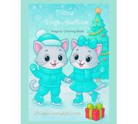 Kittens` Winter Adventures: Magical Coloring Book