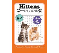 Kittens Word Search Puzzle Book: Word Searches with Easy to Read Print about Kittens, Kitten Names, Kitten Breeds and More | 6x9 inches, 110 pages | ... … Gift for Vacations, Holidays and Free Times