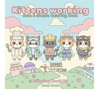 Kittens Working: Cute & Simple Coloring Book