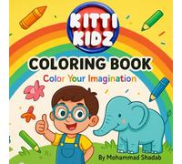 Kitti Kidz Coloring Book: Color Your Imagination