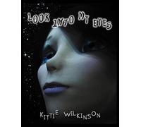 Kittie Wilkinson Look Into My Eyes (Tascabile)