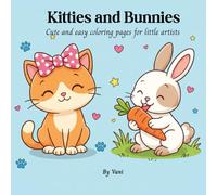 Kitties and Bunnies: Cute and easy coloring pages for little artists