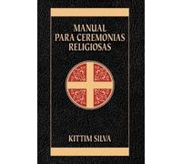 Kittim Silva-Bermúdez Manual Para Ceremonias Religiosas (Tascabile)