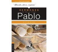 Kittim Silva-Bermúdez Sermones Actuales Sobre Pablo (Tascabile)
