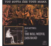 Kittrell, Jean With The Boll Weevil Jass Band - You Gotta See Your Mama