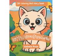 Kitty Adventure Series: Cat Coloring and story book: Cat Story and Coloring Book