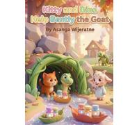 Kitty and Dino Help Bently the Goat: A Magical Story About Teamwork, Helping Others, and Never Giving Up
