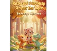 Kitty and Dino Help Stripes the Tiger: A Magical Animal Friendship Story for Kids Ages 3-6 About Kindness and Helping Others