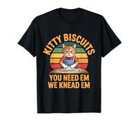 Kitty Biscuits Bakery We Knead Em You Need Em Funny Cat Maglietta