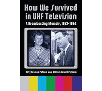 Kitty Broman Putnam William Lowell Pu How We Survived in UHF Televi (Tascabile)