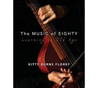 Kitty Burns Florey The Music of Eighty (Tascabile)