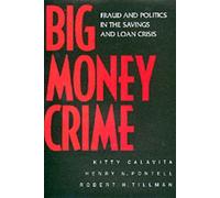 Kitty Calavita Henry N. Pontell Robert Tillman Big Money Crime (Tascabile)
