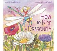 Kitty Donohoe How to Ride a Dragonfly (Copertina rigida)