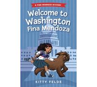 Kitty Felde Welcome to Washington Fina Mendoza (Tascabile)