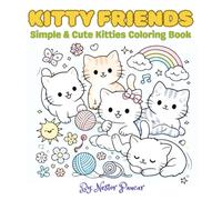 Kitty Friends: Simple & Cute Kitties Coloring Book