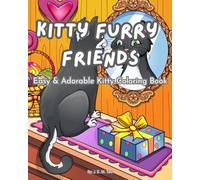 KITTY FURRY FRIENDS: Easy & Adorable Kitty Coloring Book