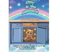 Kitty in the Cupboard: Colouring book with poem and lullaby for 3-7 yr olds. Can you find the mouse inside? 52 pages of colouring fun!