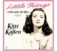 Kitty Kallen - Kitty Kallen - Little Things - A Decade Of Hits 1943-54