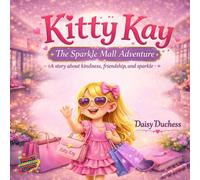 Kitty Kay: The Sparkle Mall Adventure