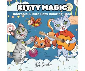Kitty Magic: Adorable & Cute Cats Coloring Book