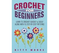 Kitty Moore Crochet For Beginners (2nd Edition) (Tascabile)