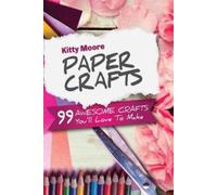 Kitty Moore Paper Crafts (5th Edition) (Tascabile)