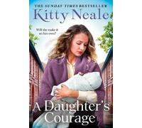 Kitty Neale A Daughter’s Courage (Tascabile)
