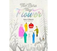 Kitty O'Meara The Rare, Tiny Flower (Copertina rigida)