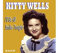 Kitty Wells - I'll Be All Smiles Tonight