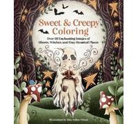 Kitty Willow Wilson Sweet & Creepy Coloring (Tascabile)