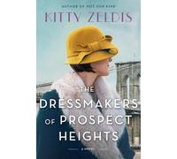Kitty Zeldis The Dressmakers of Prospect Heights (Copertina rigida)