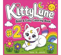KittyLune Bold & Easy Coloring Book #2: Bold & Easy Cozy Coloring Book for Teens & Adults | Simple, Cute Kawaii Cat & Animals, Magical Moments, Stress Relief & Relaxation