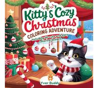 Kitty's Cozy Christmas Cuties Coloring Book Adventure: 40 Adorable and Easy Designs for Simple Holiday Winter Relaxation
