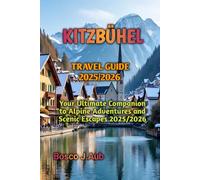 KITZBÜHEL TRAVEL GUIDE 2025/2026