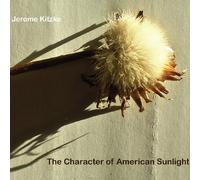 Kitzke - Character Of American Sunlight