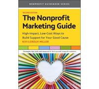 Kivi Leroux Miller The Nonprofit Marketing Guide (Tascabile)