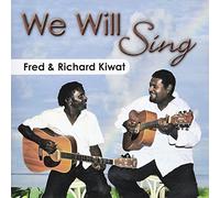 Kiwat, Fred & Richard - We Will Sing