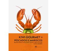 KIWI GOURMET + PESCADOS & MARISCOS | Recetas fáciles e innovación, ciencia y sabor en la alta cocina saludable: cocina molecular con frutas e ingredientes del mar moderna y creativa