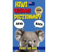 Kiwi Urban Dictionary: Talk Like a New Zealander, Your A-Z Kiwi Dictionary