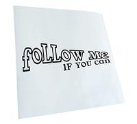 Kiwistar - Adesiva per Auto - Follow Me - If You Can 20 x 6 cm - Nero - Scritte per Camion, Moto, Bici, Veicoli, Laptop, Camper, Autobus - Tuning